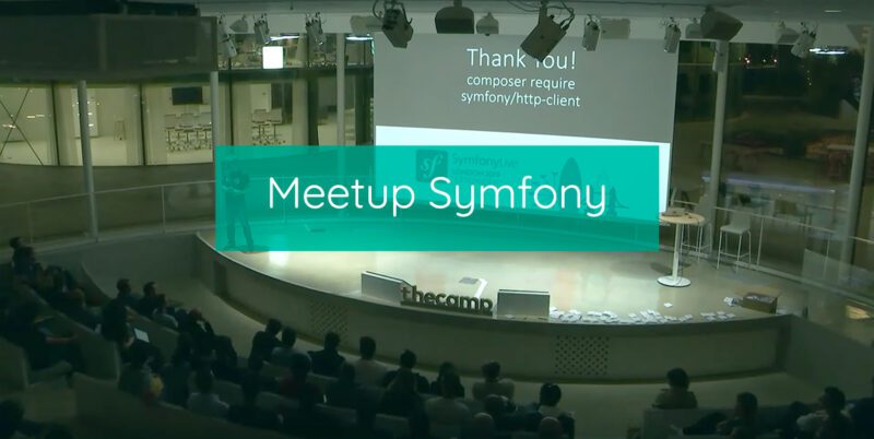 Meetup Symfony à TheCamp (Aix en Provence)